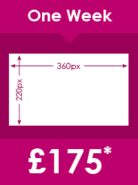 One Week £175*. Dimentions 360px (width) and 220px (height)