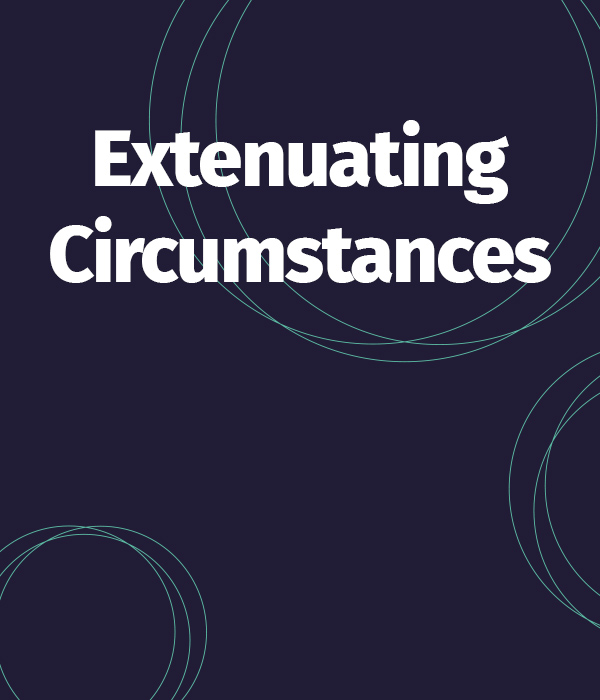 Extenuating Circumstances